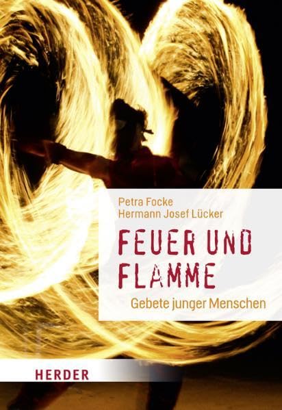 Feuer und Flamme: Gebete junger Menschen Religion & Esotericism