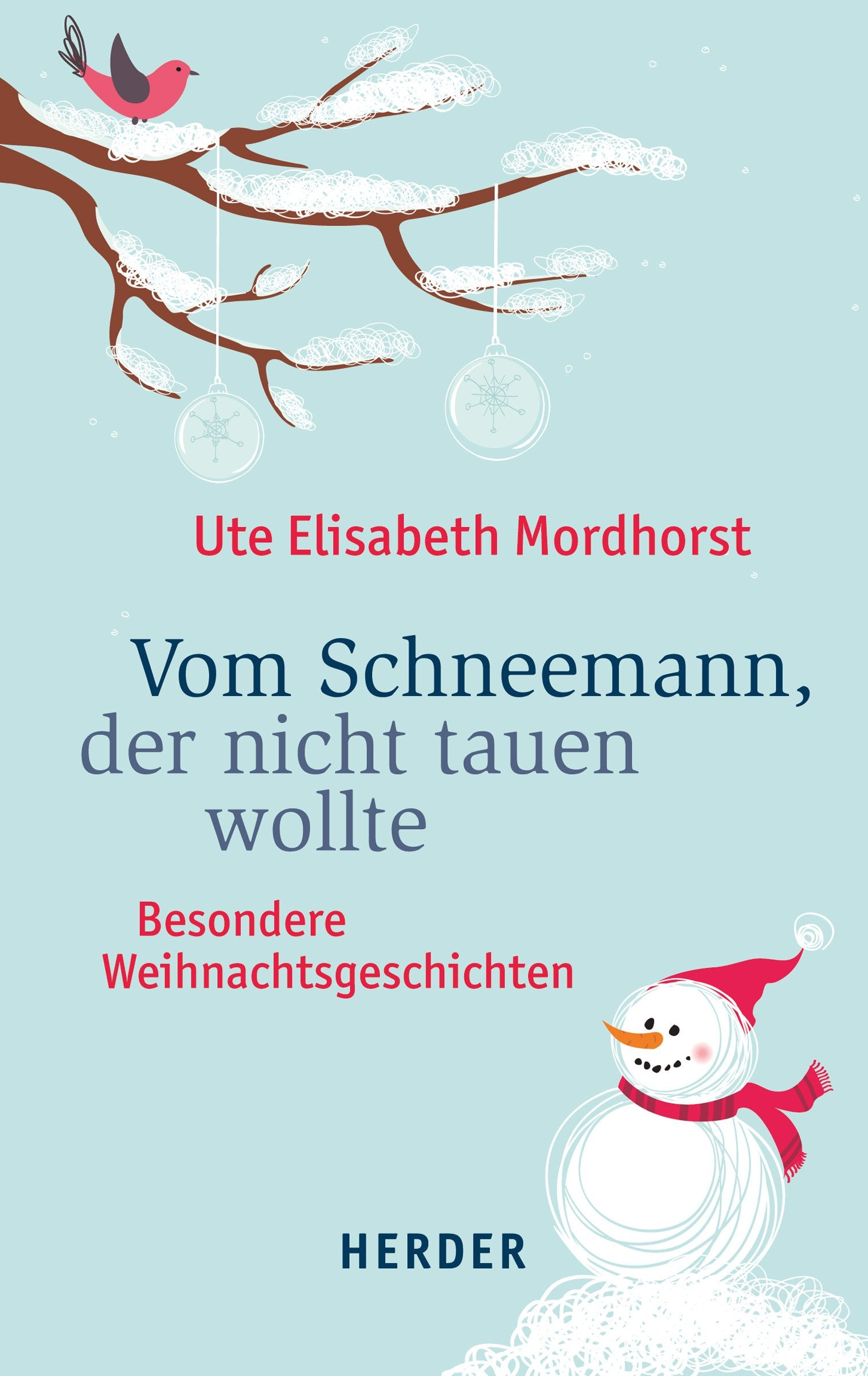 Vom Schneemann, der nicht tauen wollte: Besondere Weihnachtsgeschichten Lifestyle