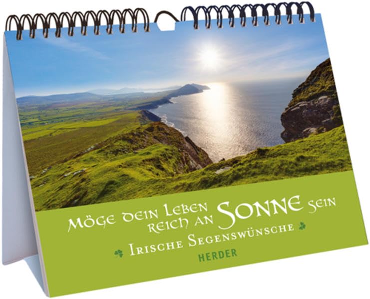 Möge dein Leben reich an Sonne sein: Irische Segenswünsche Religion & Esotericism