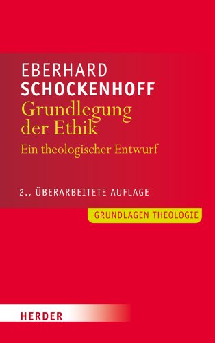 Grundlegung der Ethik: Ein theologischer Entwurf (Grundlagen Theologie) Business, Finance & Career