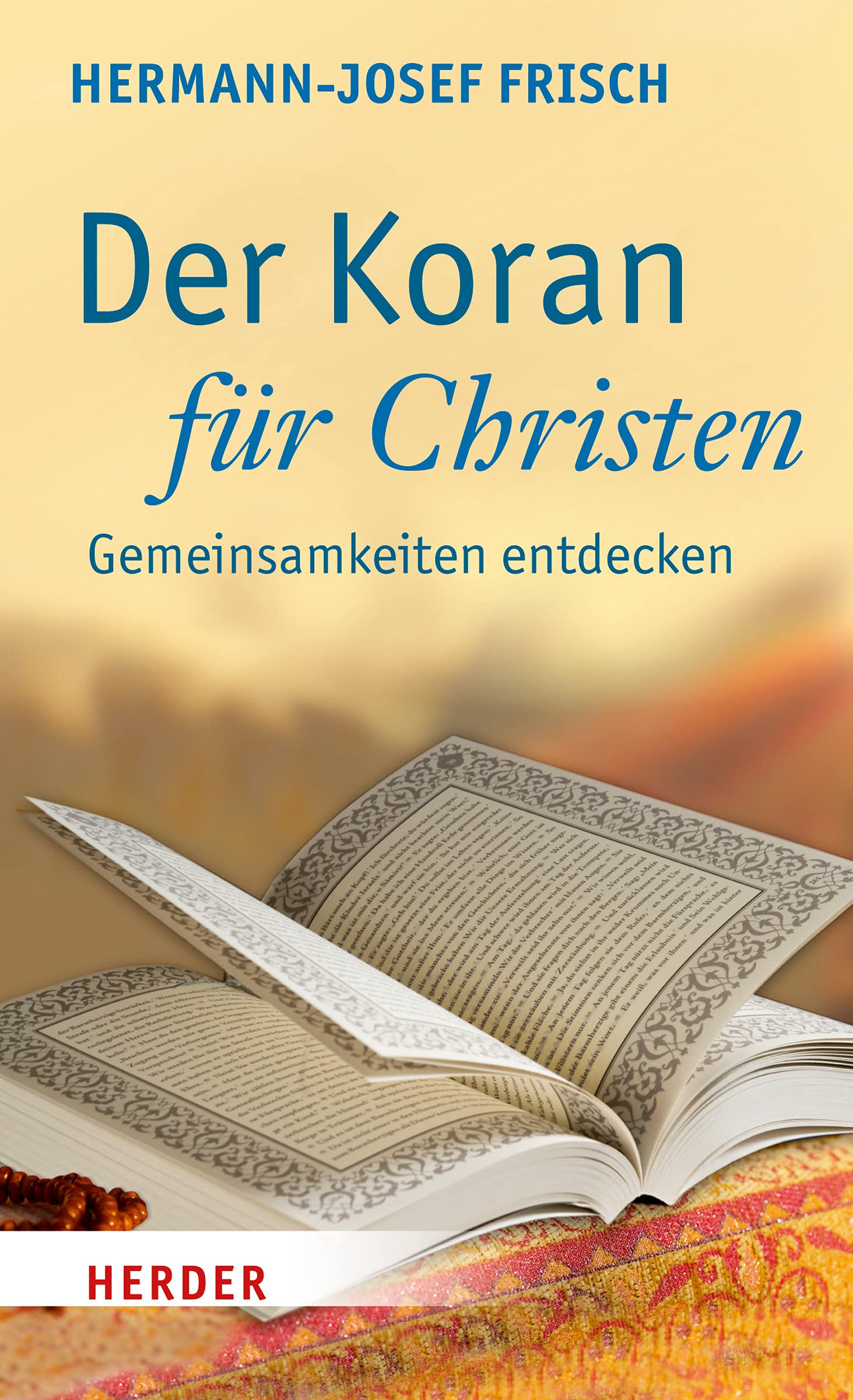 Der Koran für Christen: Gemeinsamkeiten entdecken Religion & Esotericism