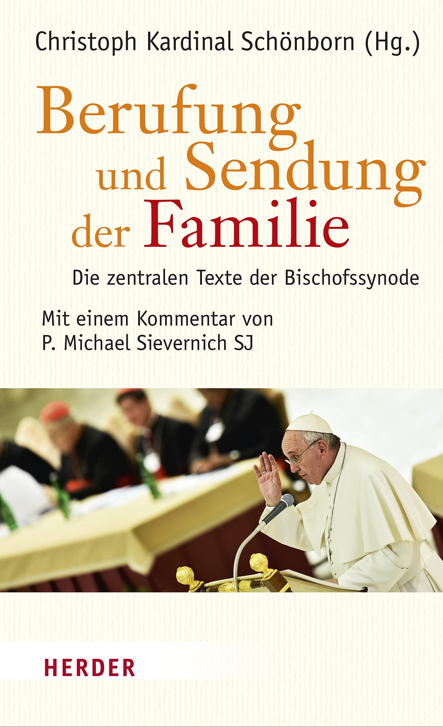 Berufung und Sendung der Familie: Die zentralen Texte der Bischofssynode Religion & Esotericism