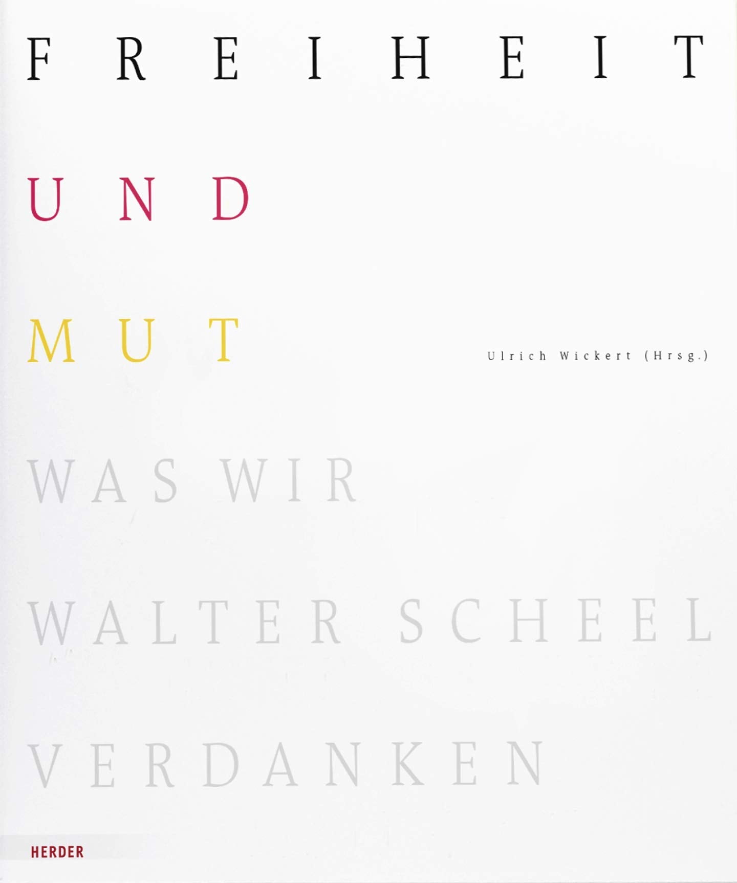 Freiheit und Mut: Was wir Walter Scheel verdanken Politics & History