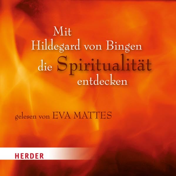 Mit Hildegard von Bingen die Spiritualität entdecken Religion & Esotericism