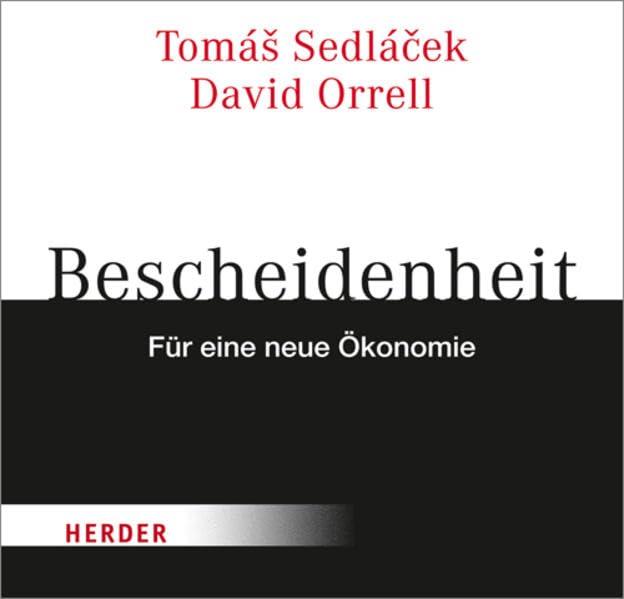 Bescheidenheit: Für eine neue Ökonomie Books