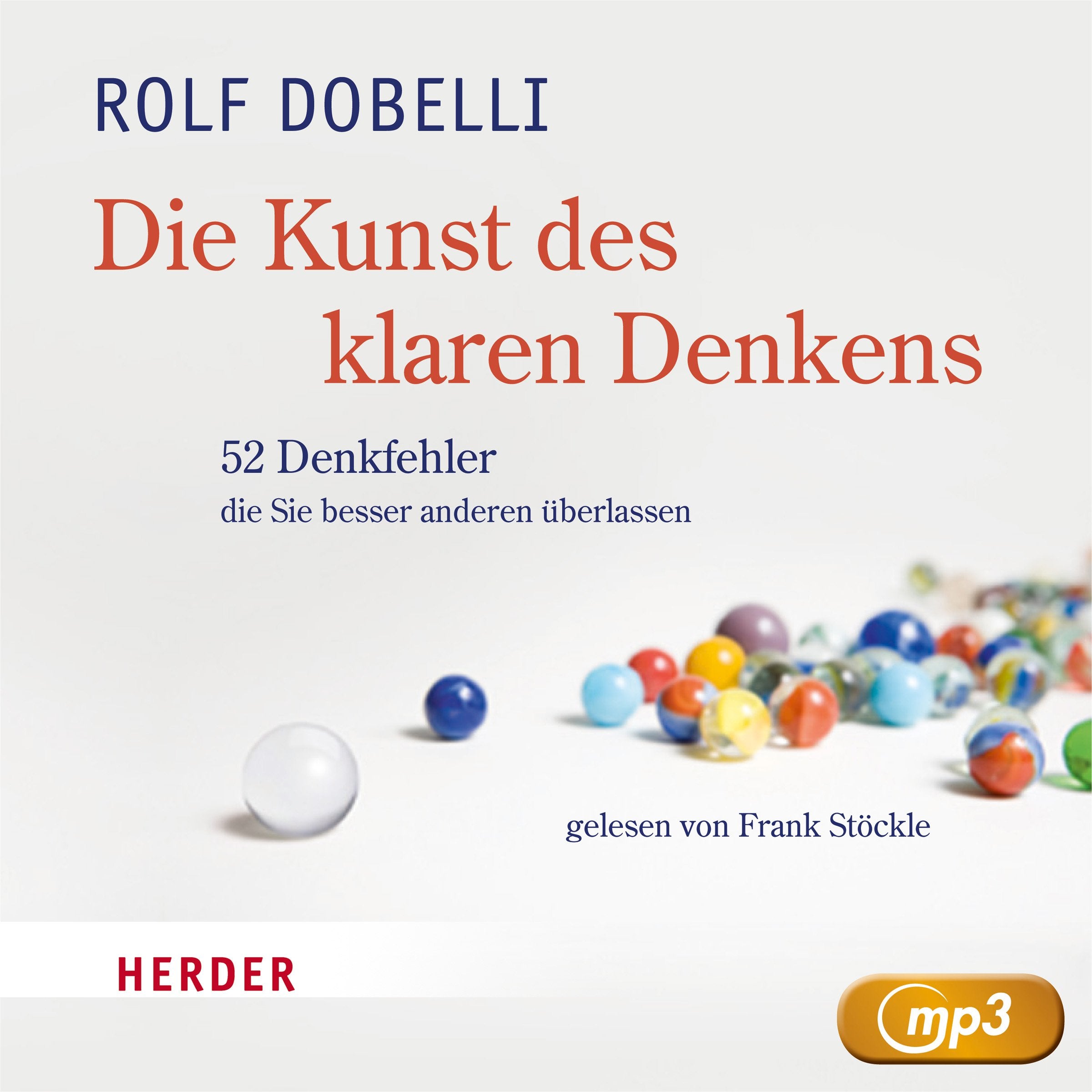 Die Kunst des klaren Denkens: 52 Denkfehler, die Sie besser anderen überlassen Social Sciences