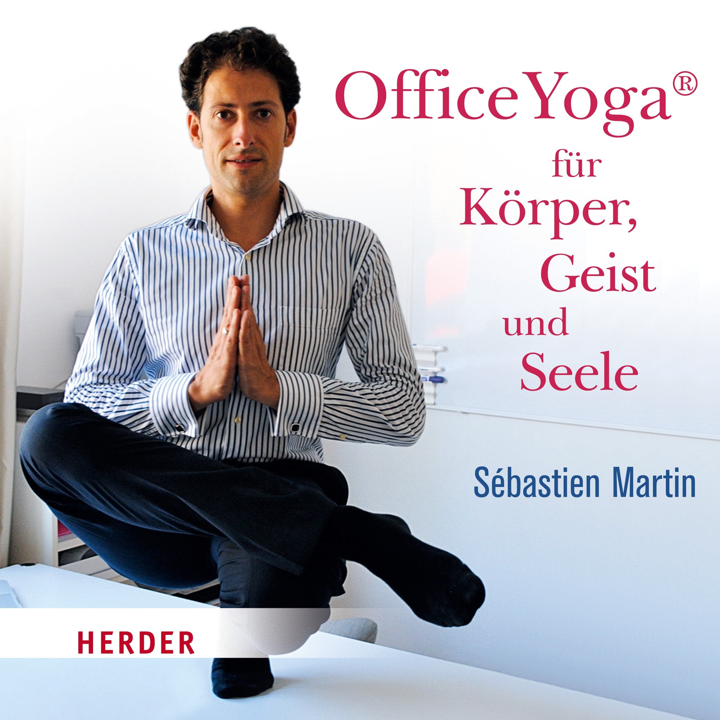 OfficeYoga® für Körper, Geist und Seele Business, Finance & Career