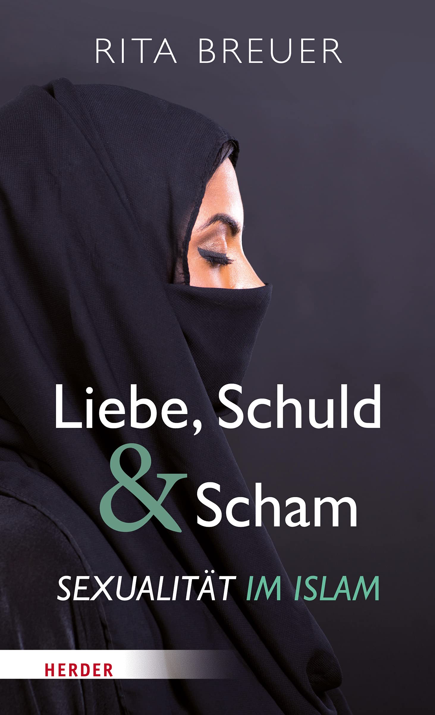 Liebe, Schuld und Scham: Sexualität im Islam Philosophy