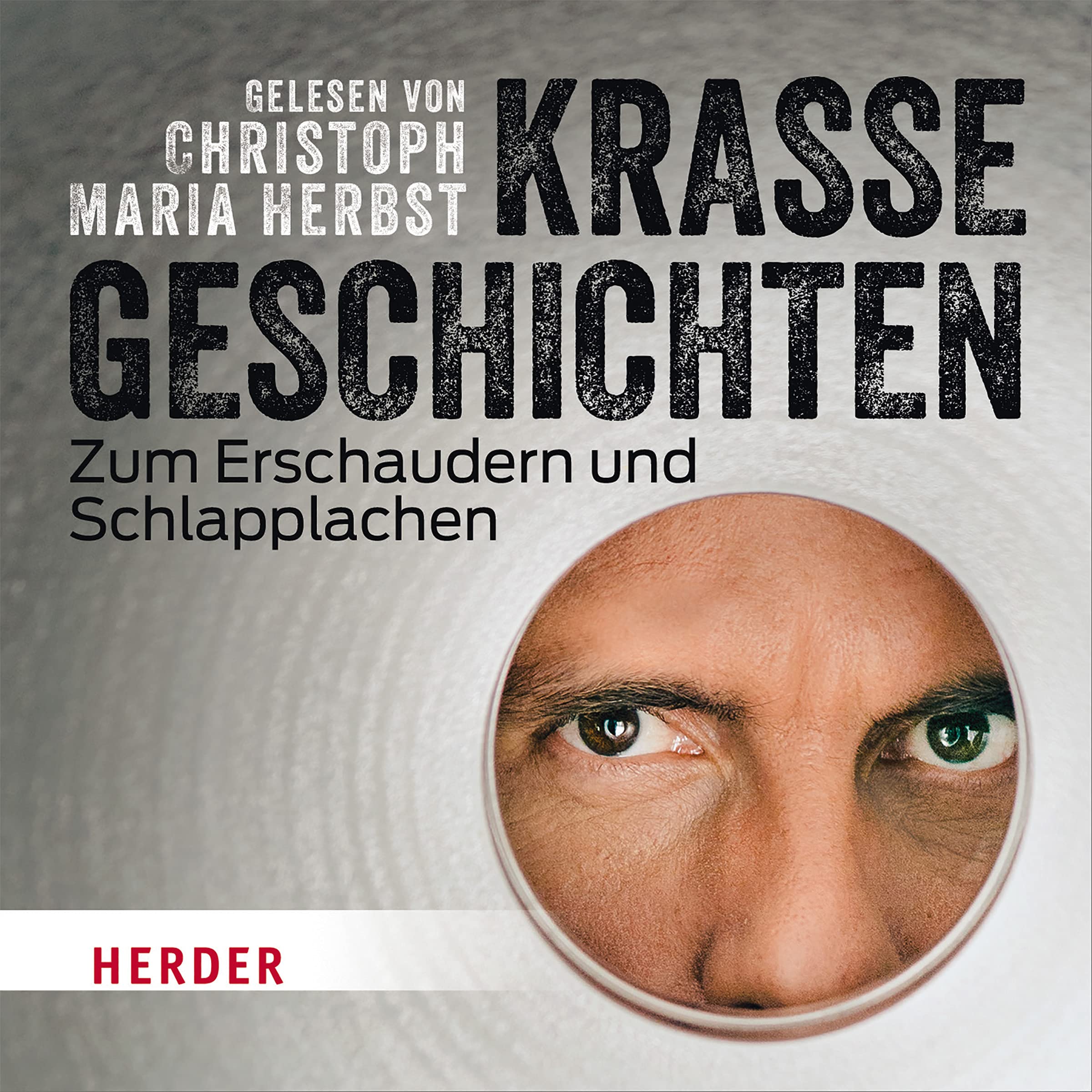 Krasse Geschichten zum Erschaudern und Schlapplachen Humour & Satire