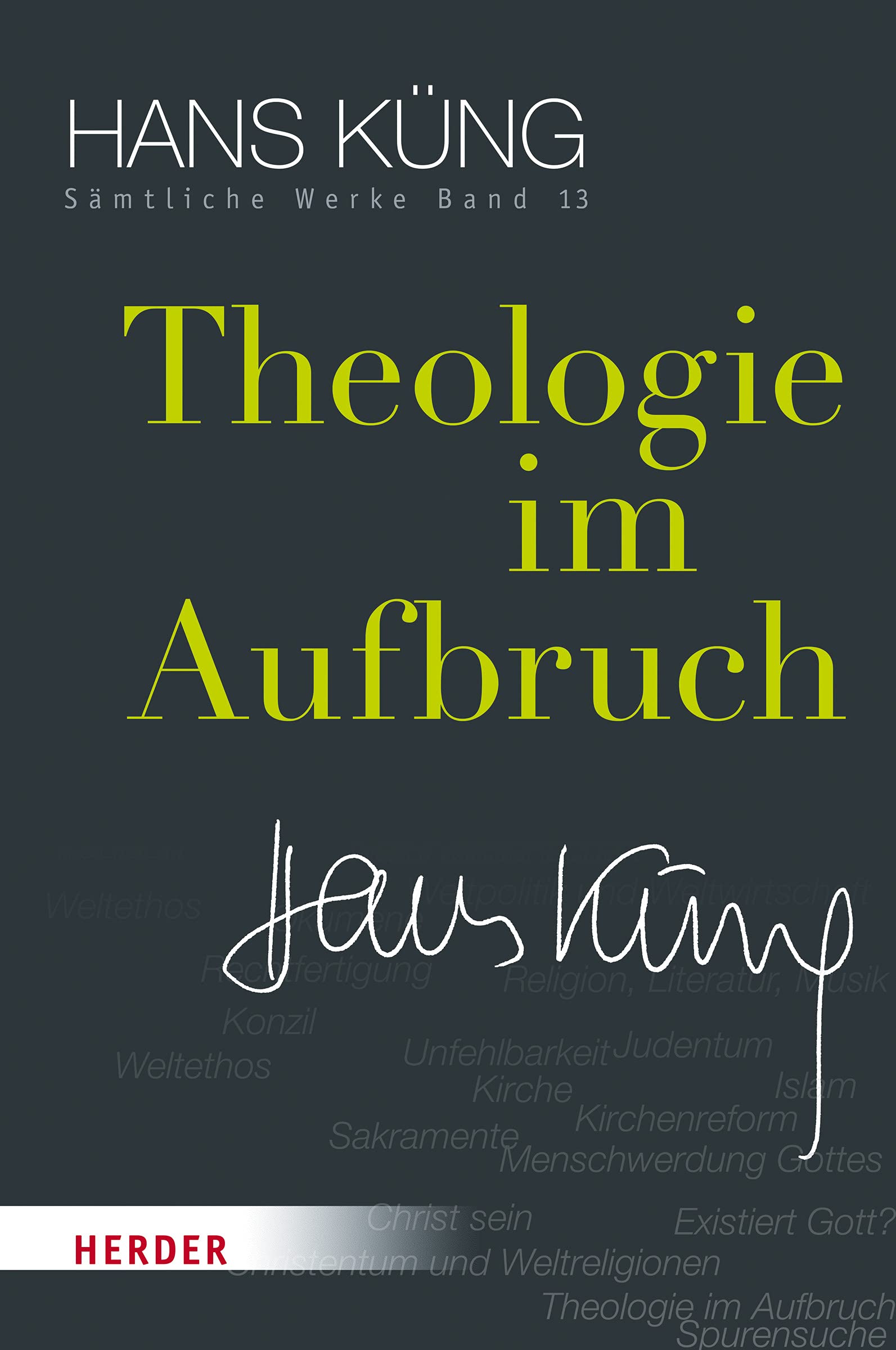 Theologie im Aufbruch (Hans Küng Sämtliche Werke, Band 13) Film, Art & Culture