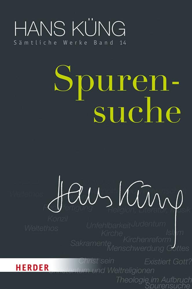 Spurensuche (Hans Küng Sämtliche Werke, Band 14) Religion & Esotericism