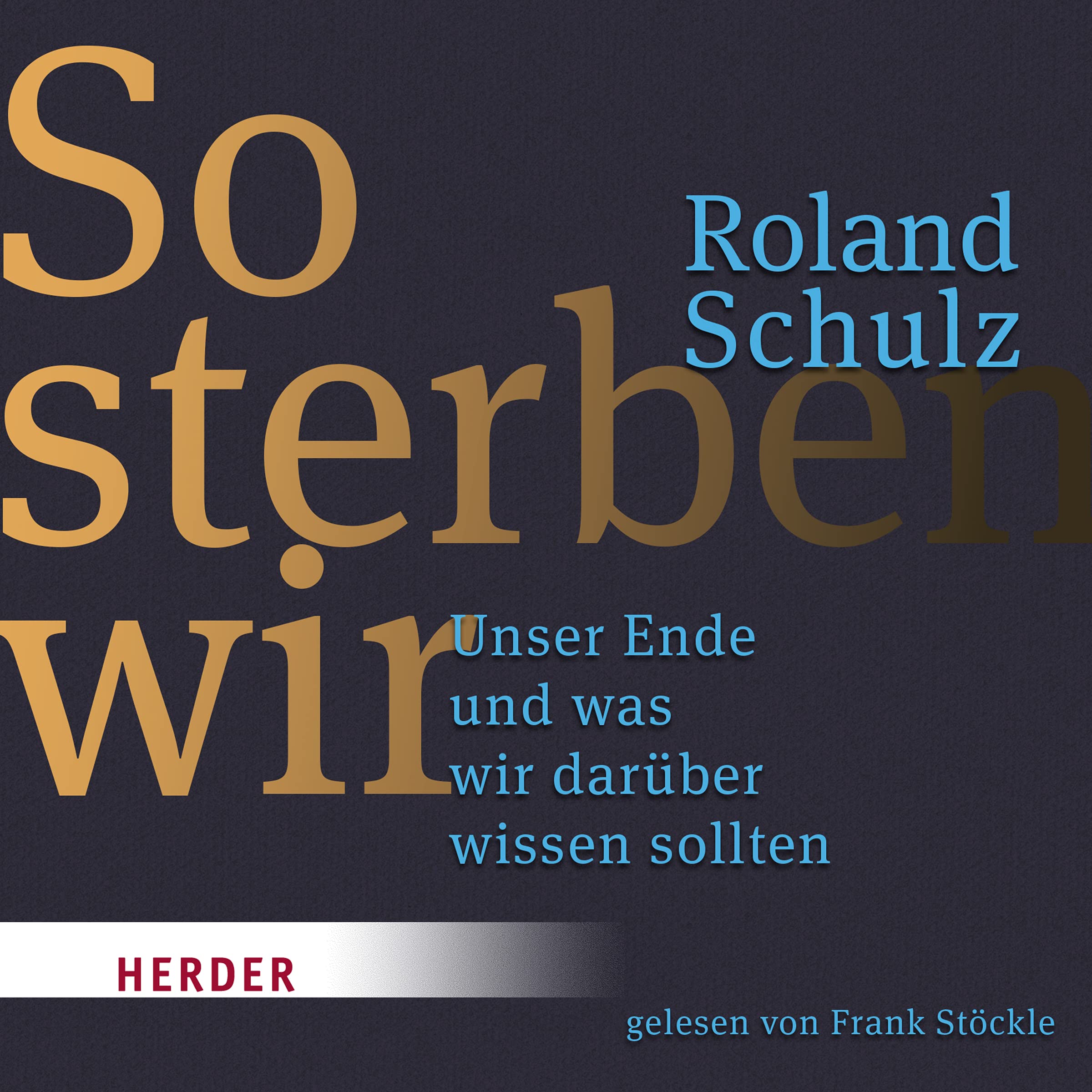 So sterben wir: Unser Ende und was wir darüber wissen sollten Politics & History