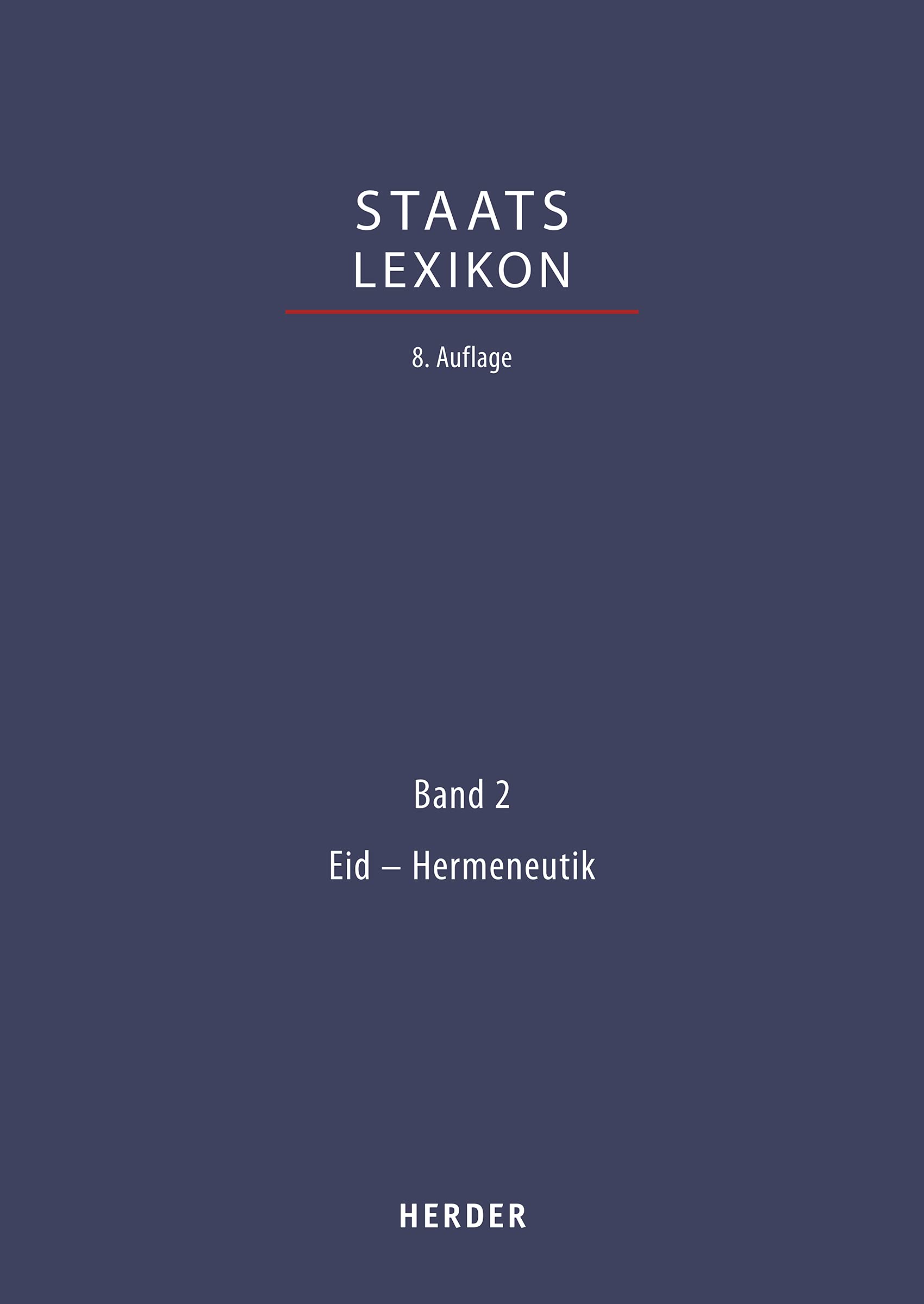Staatslexikon: Recht - Wirtschaft - Gesellschaft. Bd. 2: Eid - Hermeneutik (Staatslexikon 8. Aufl., Band 2) Law