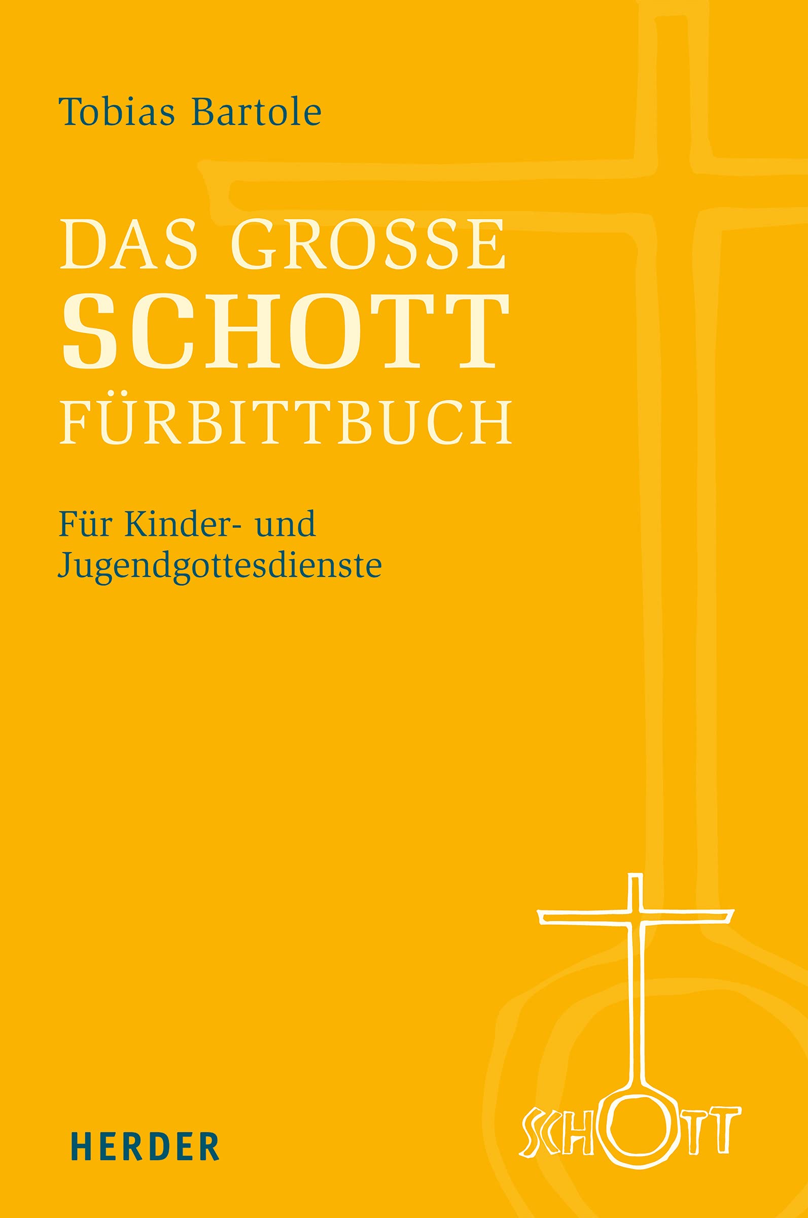 Das große SCHOTT-Fürbittbuch: Für Kinder- und Jugendgottesdienste book