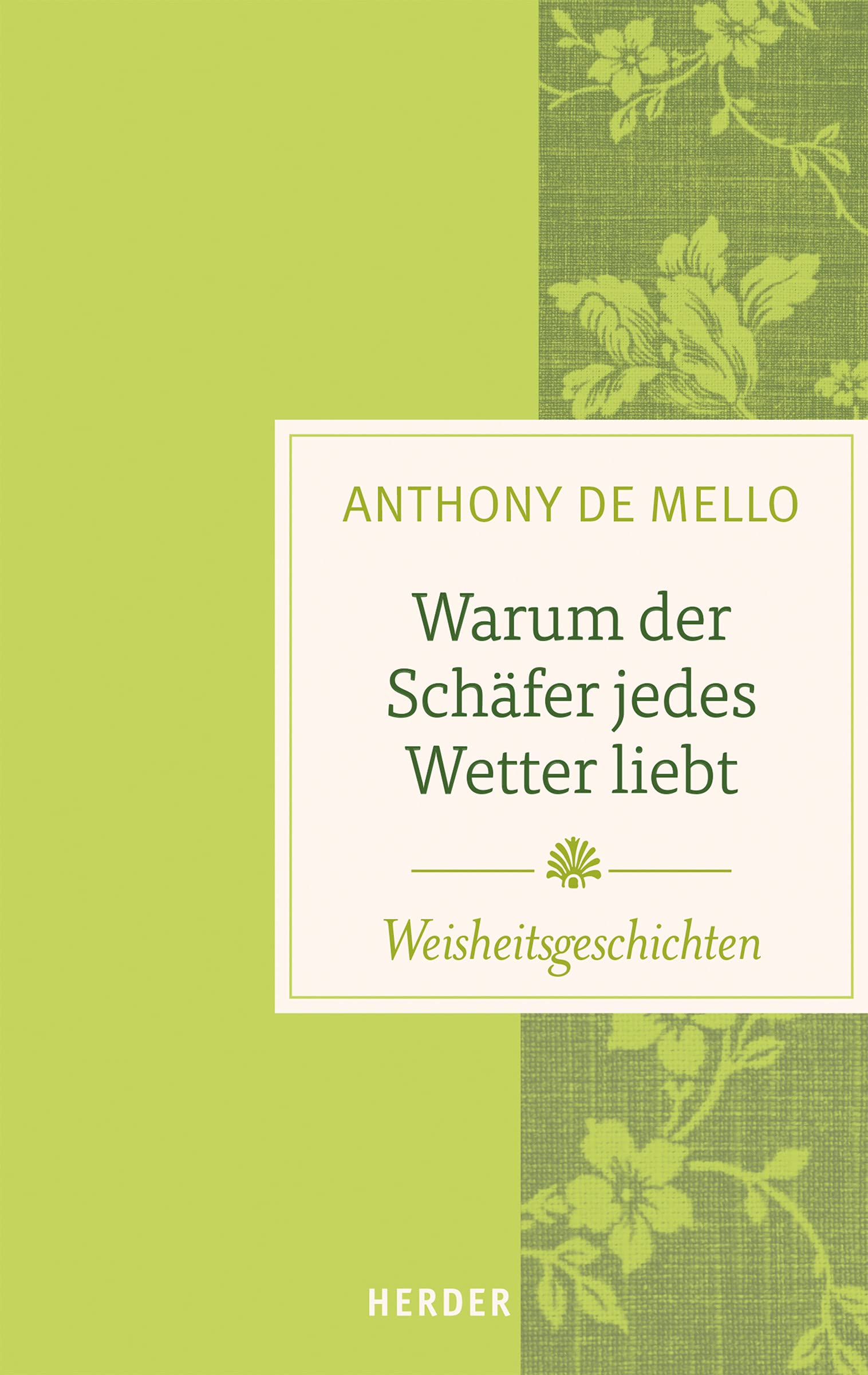 Warum der Schäfer jedes Wetter liebt Religion & Esotericism