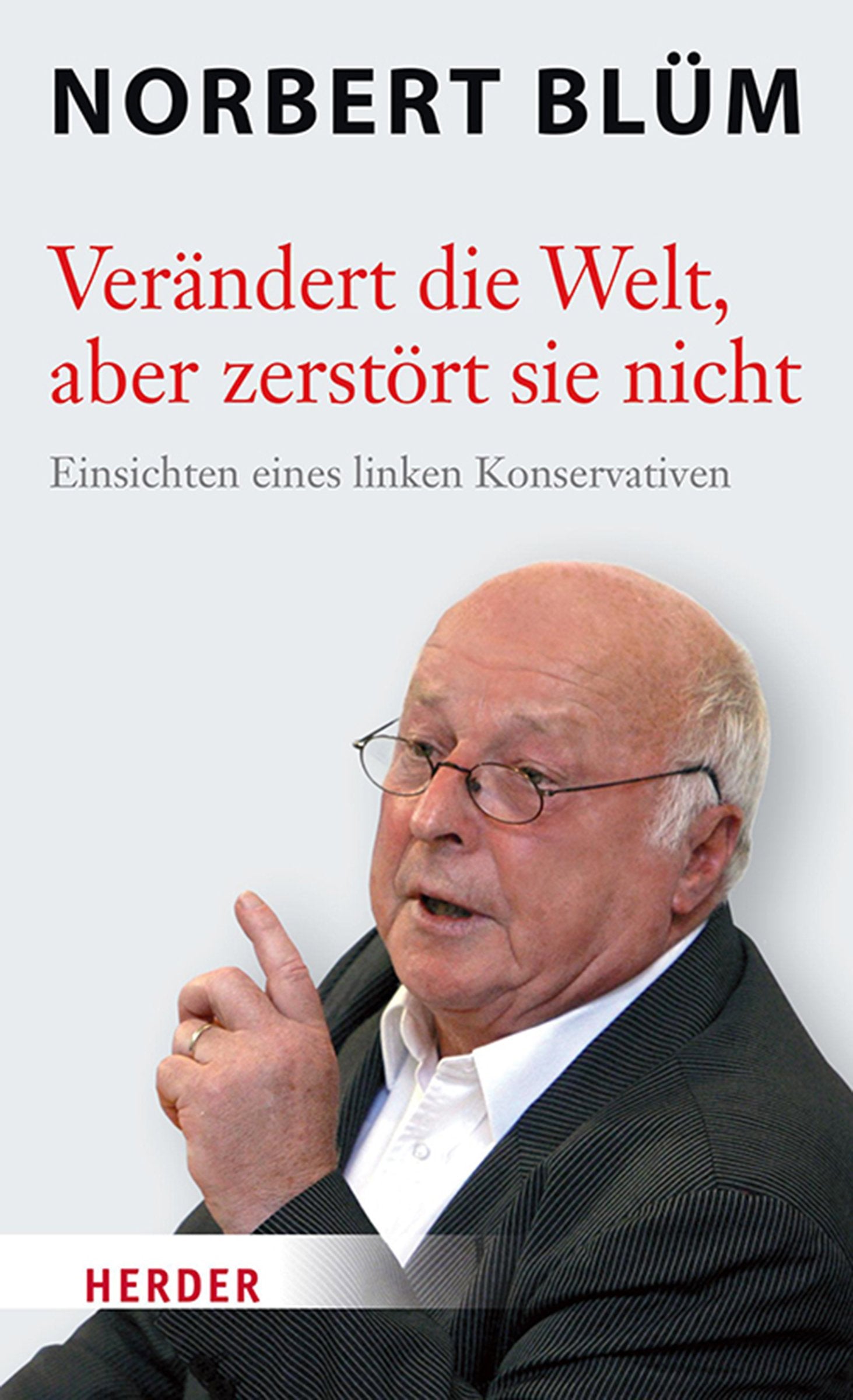 Verändert die Welt, aber zerstört sie nicht Politics & Society