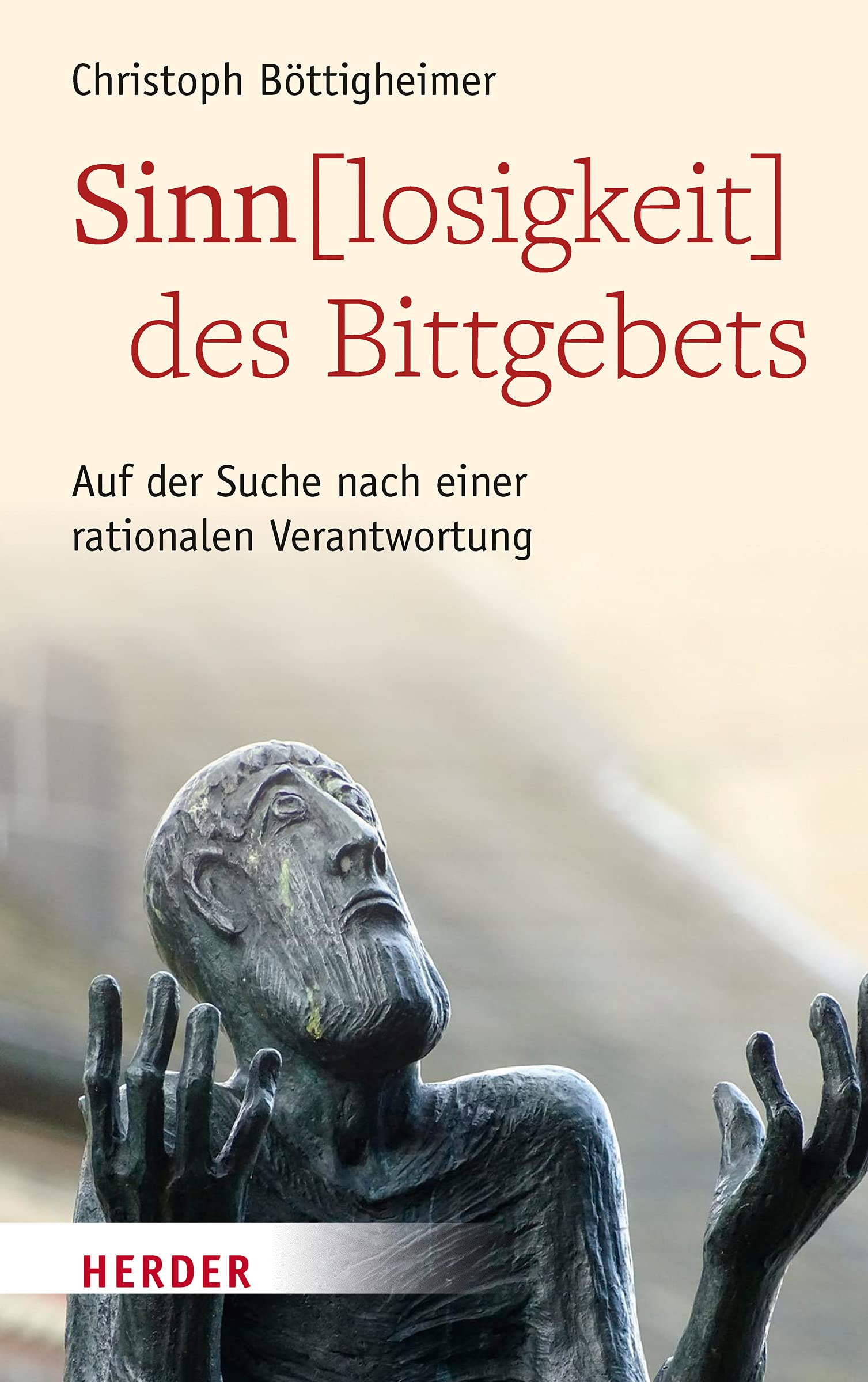 Sinn(losigkeit) des Bittgebets Religion & Esotericism