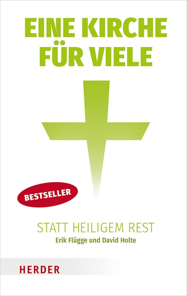 Eine Kirche für viele statt heiligem Rest Politics & History