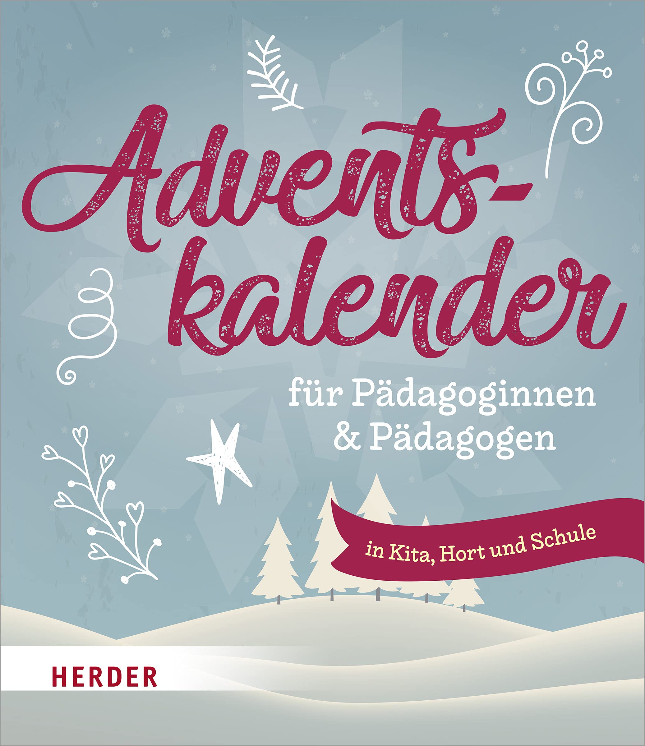 Adventskalender für Pädagoginnen und Pädagogen: in Kita, Hort und Schule Business, Finance & Career