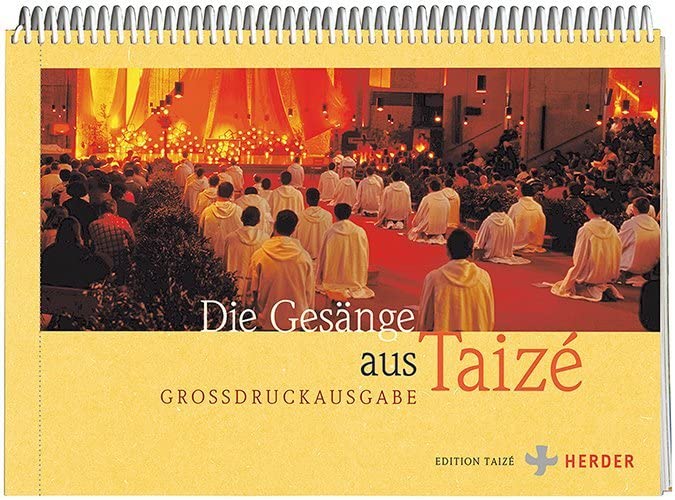 Die Gesänge aus Taizé: Großdruckausgabe Religion & Esotericism