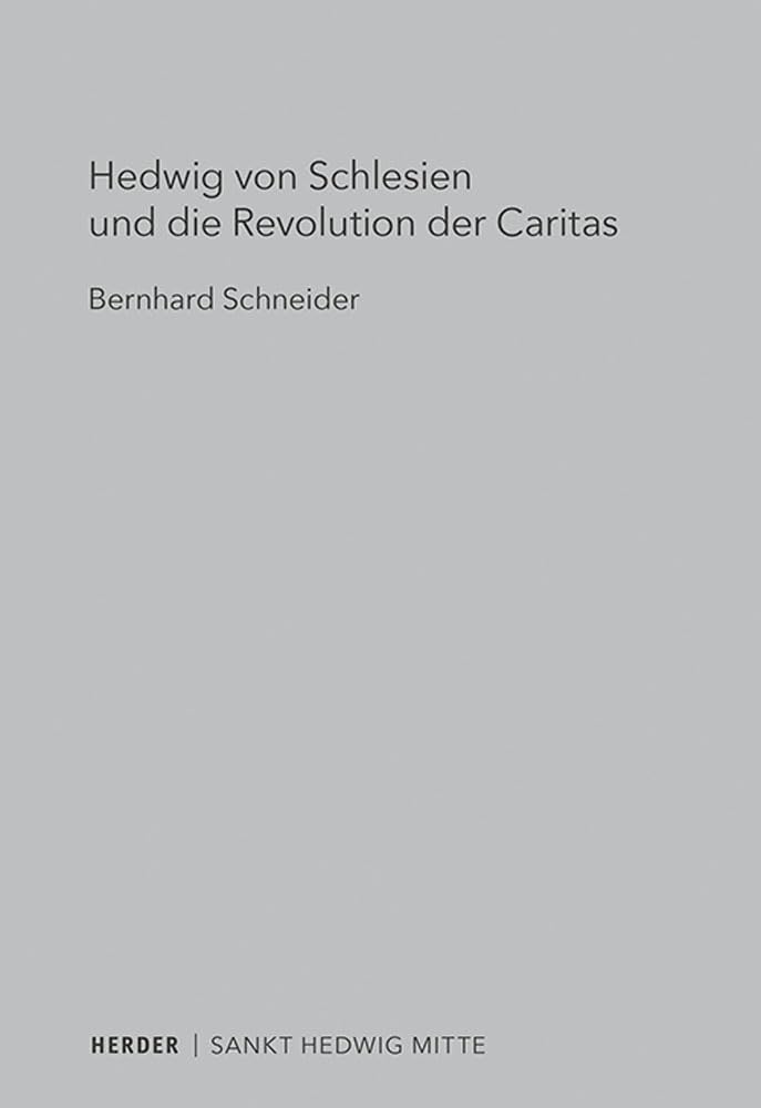 Hedwig von Schlesien und die Revolution der Caritas book