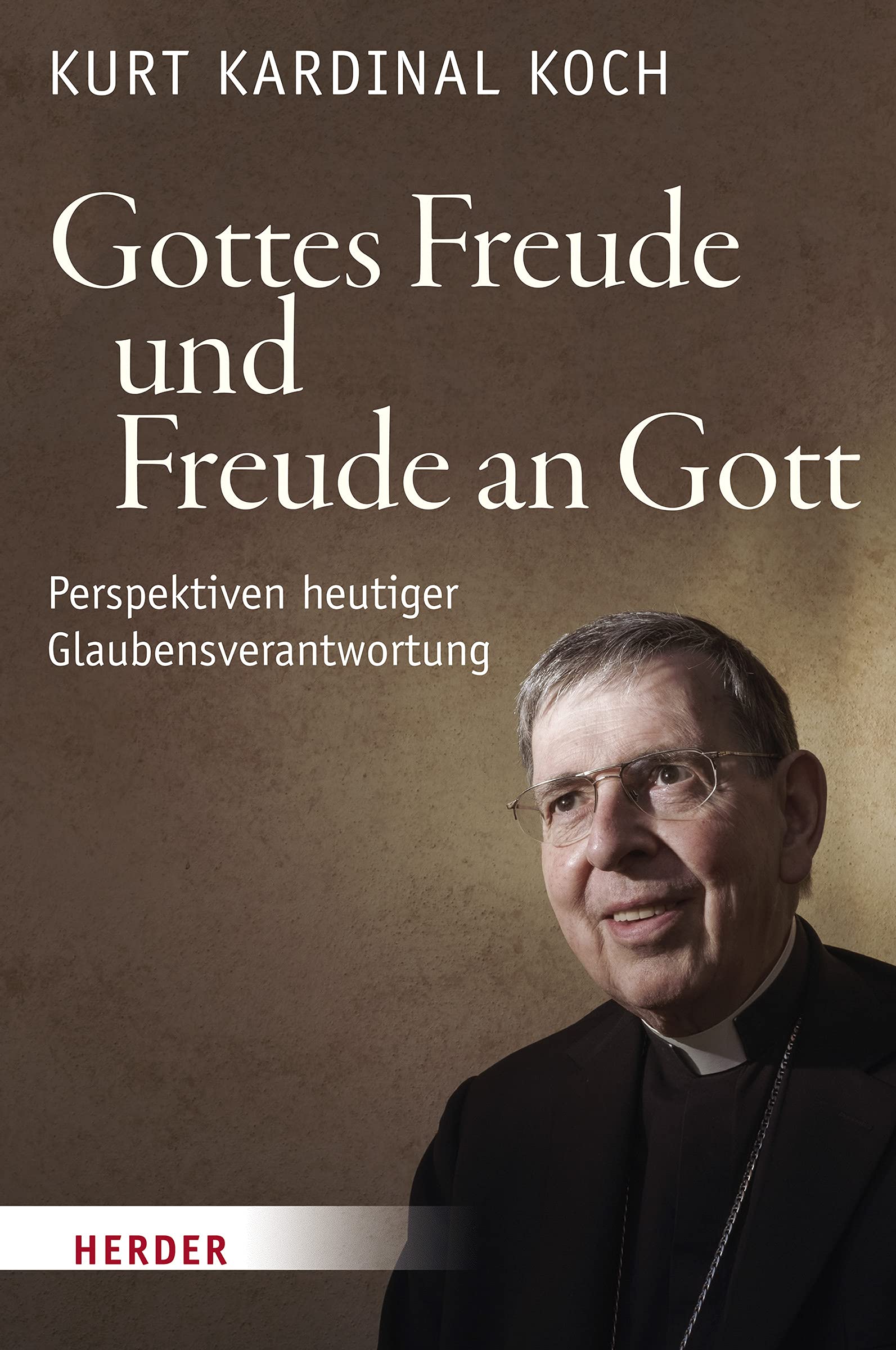 Gottes Freude und Freude an Gott: Perspektiven heutiger Glaubensverantwortung Religion & Esotericism