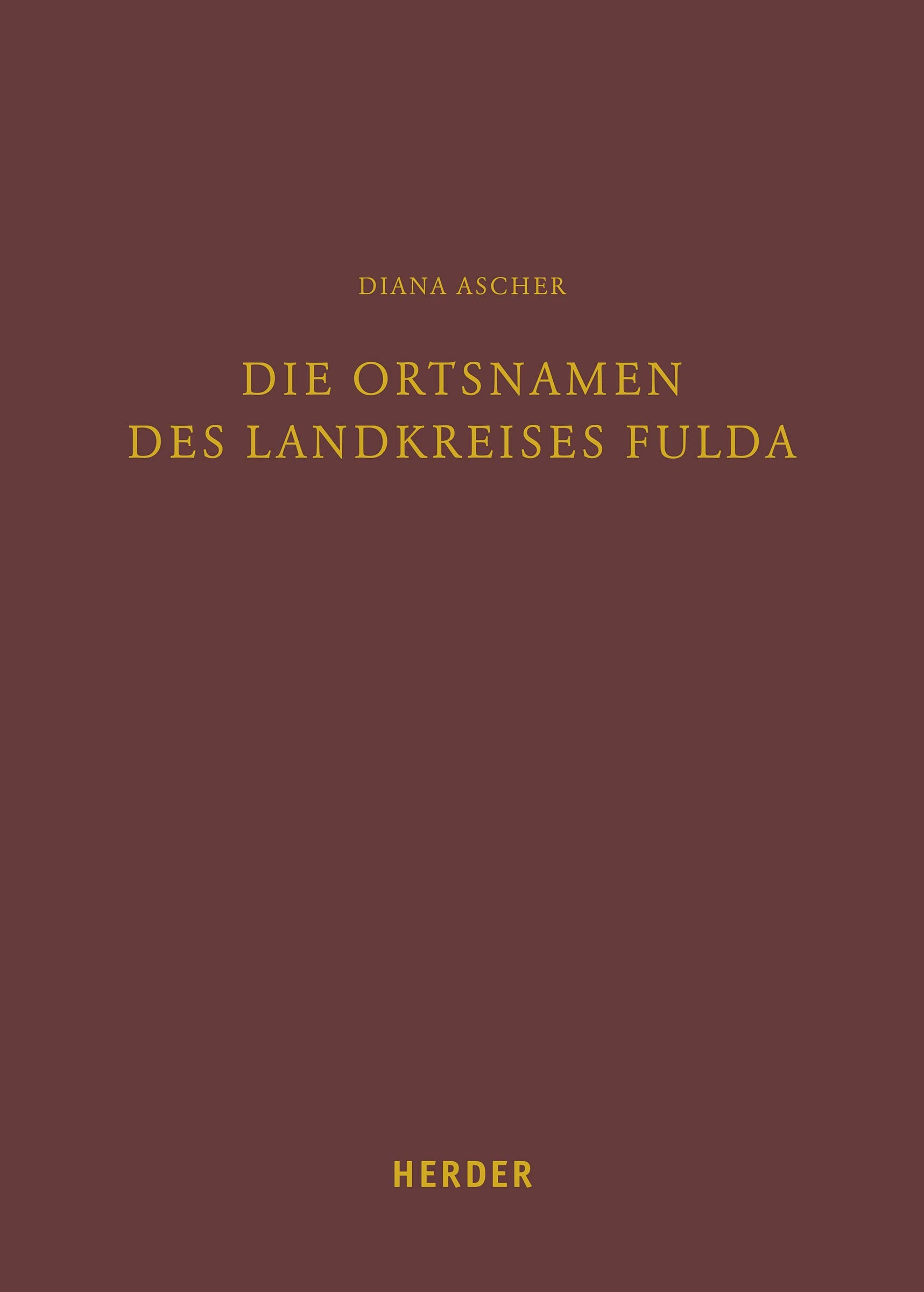 Die Ortsnamen des Landkreises Fulda (Fuldaer Studien, Band 25) Social Sciences