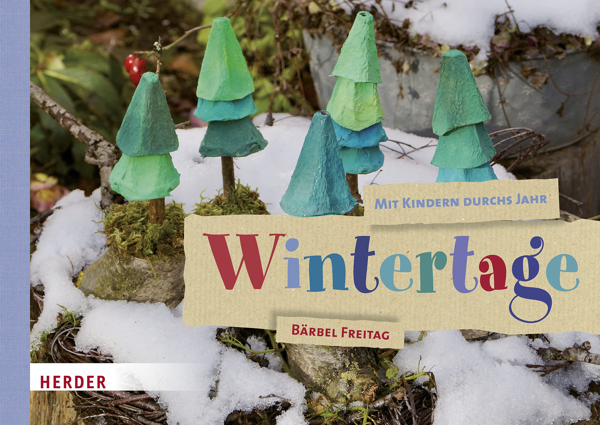 Mit Kindern durchs Jahr: Wintertage: Natur entdecken. Sachen machen. Non-fiction