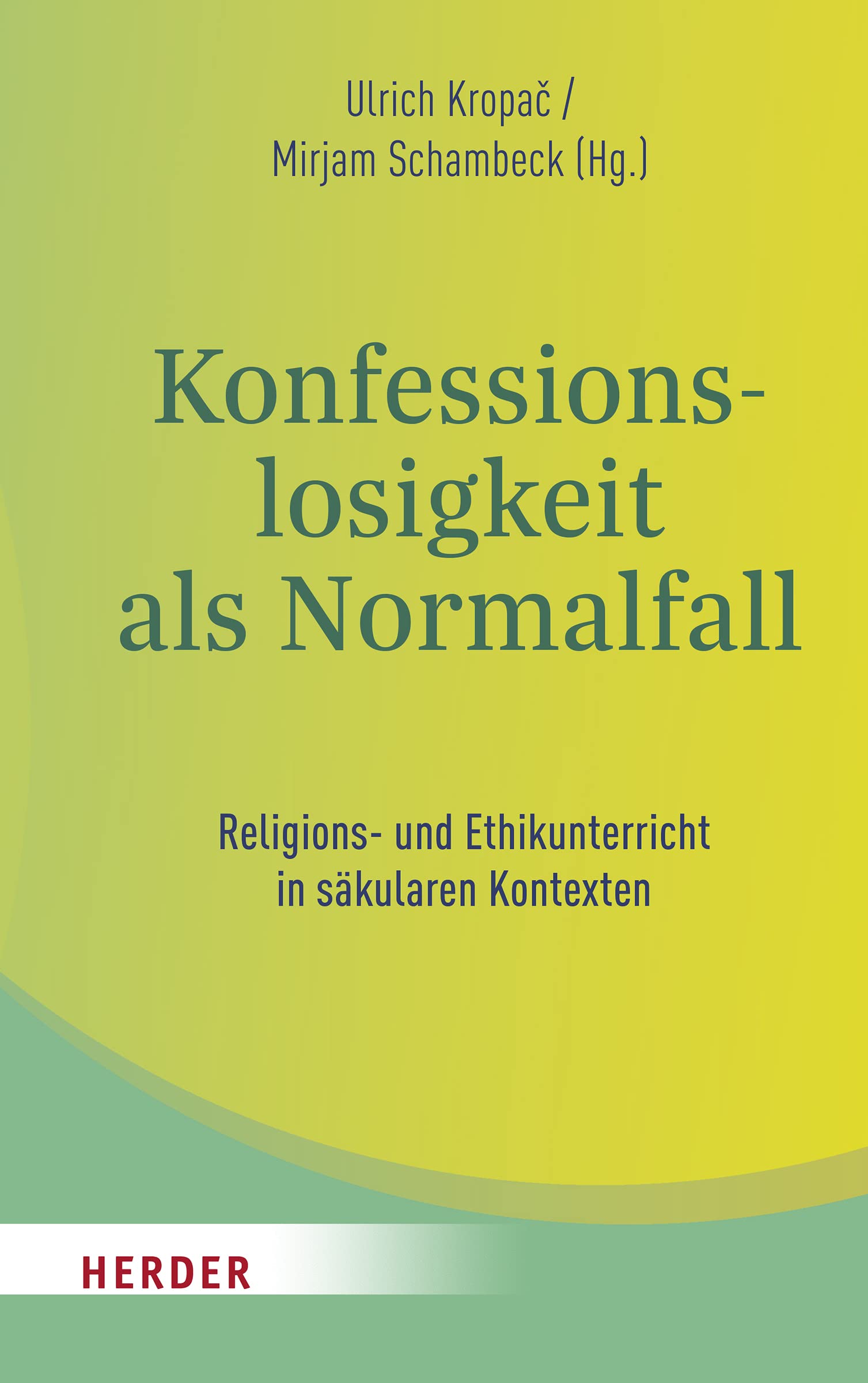 Konfessionslosigkeit als Normalfall Religion & Esotericism