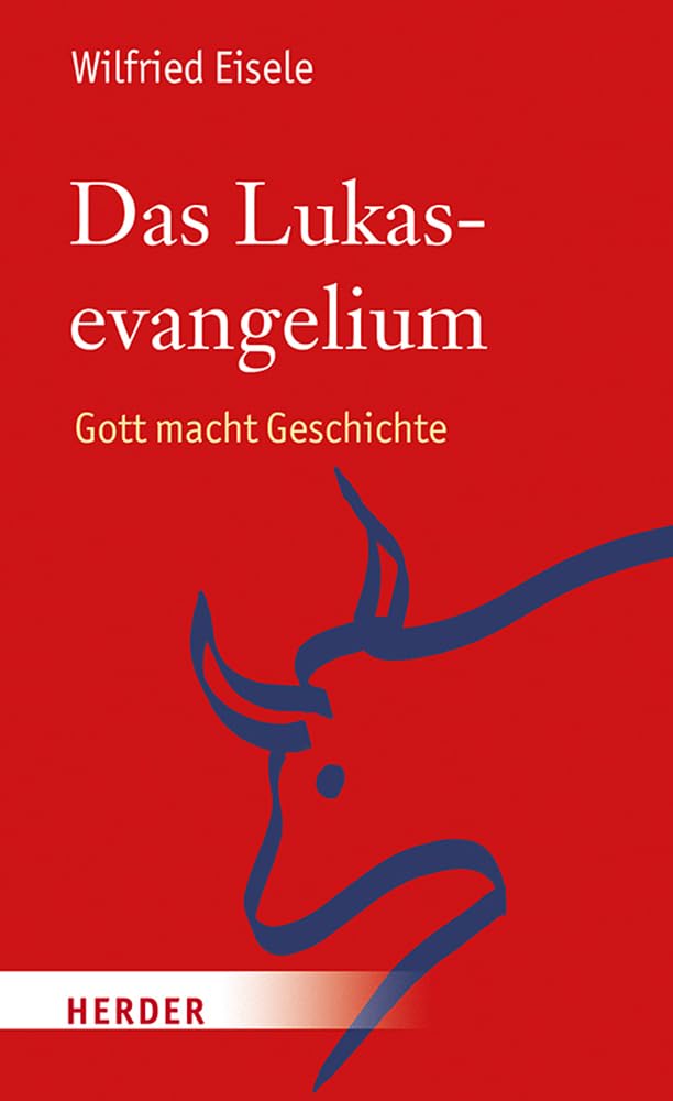 Das Lukasevangelium: Gott macht Geschichte Religion & Esotericism