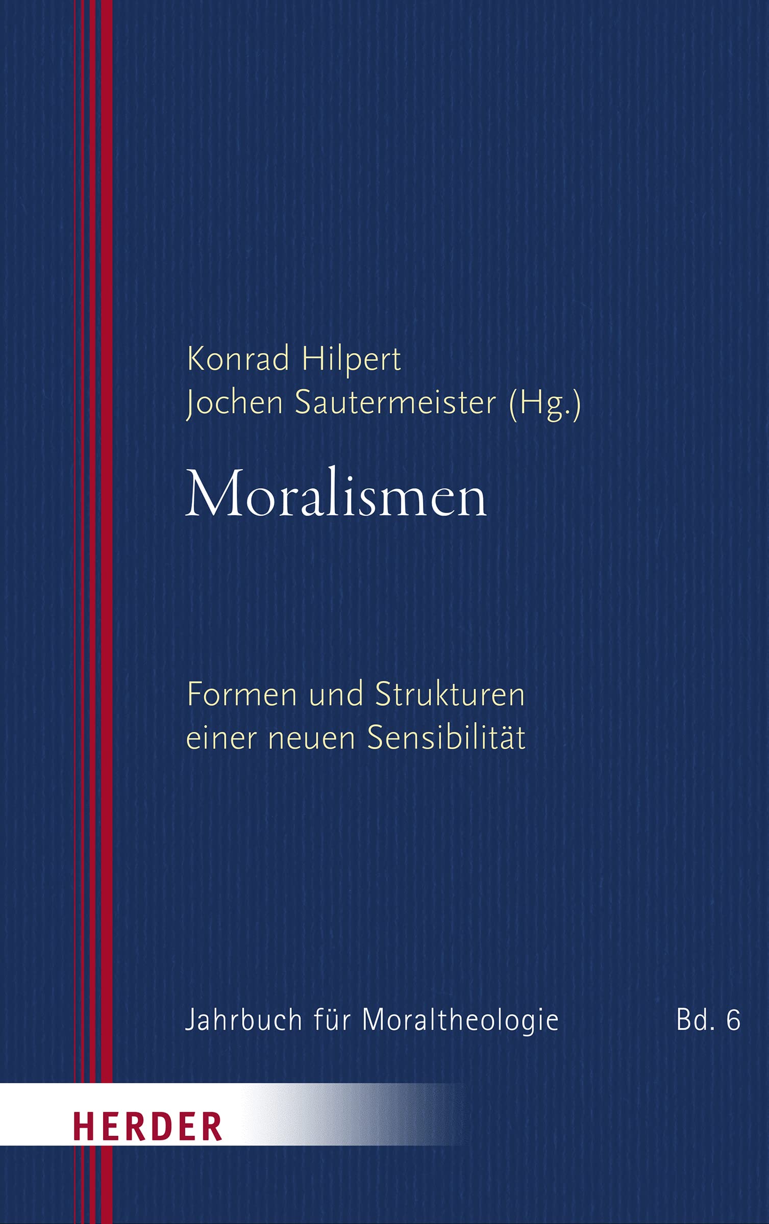 Moralismen: Formen und Strukturen einer neuen Sensibilität (Jahrbuch für Moraltheologie) Religion & Esotericism