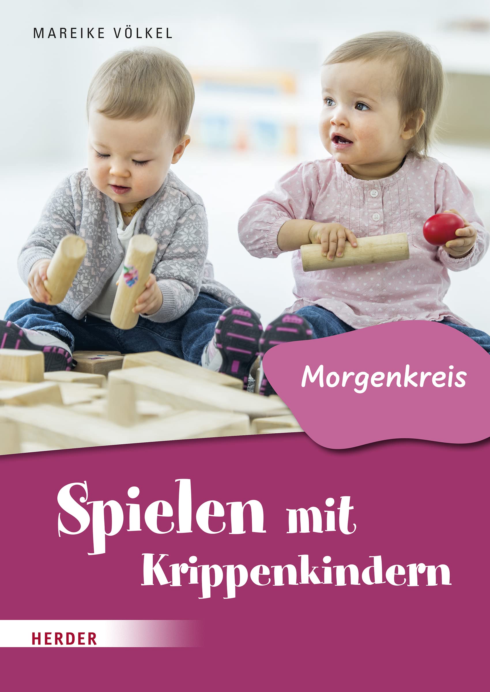 Spielen mit Krippenkindern: Morgenkreis Books