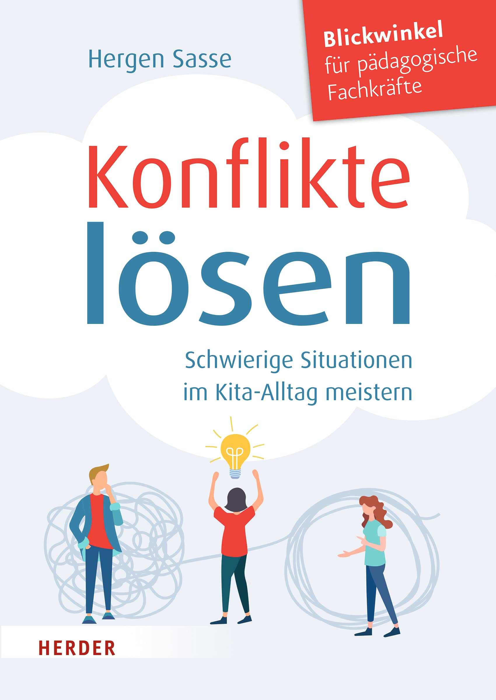 Konflikte lösen. Schwierige Situationen im Kita-Alltag meistern General education