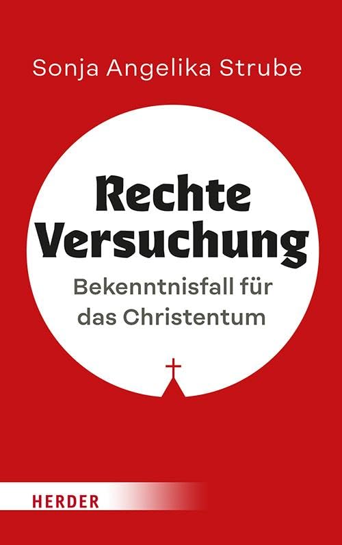 Rechte Versuchung: Bekenntnisfall für das Christentum Social Sciences