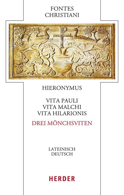 Vita Pauli, Vita Malchi, Vita Hilarionis - Drei Mönchsviten General education