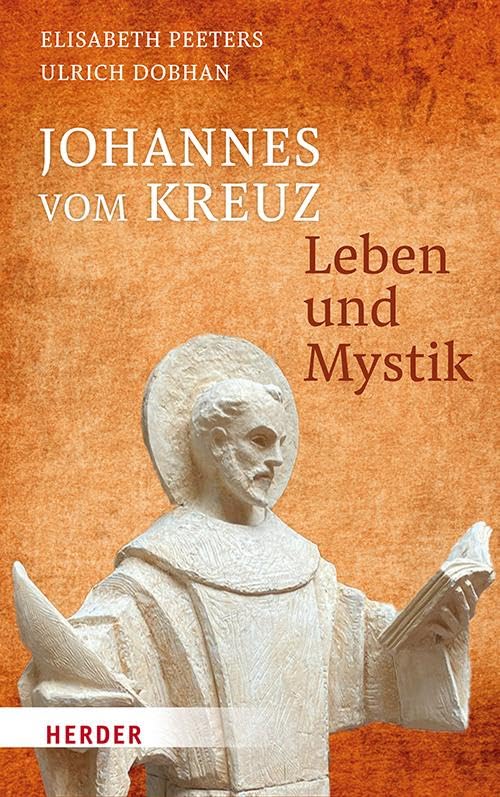 Johannes vom Kreuz - Leben und Mystik Religion & Esotericism