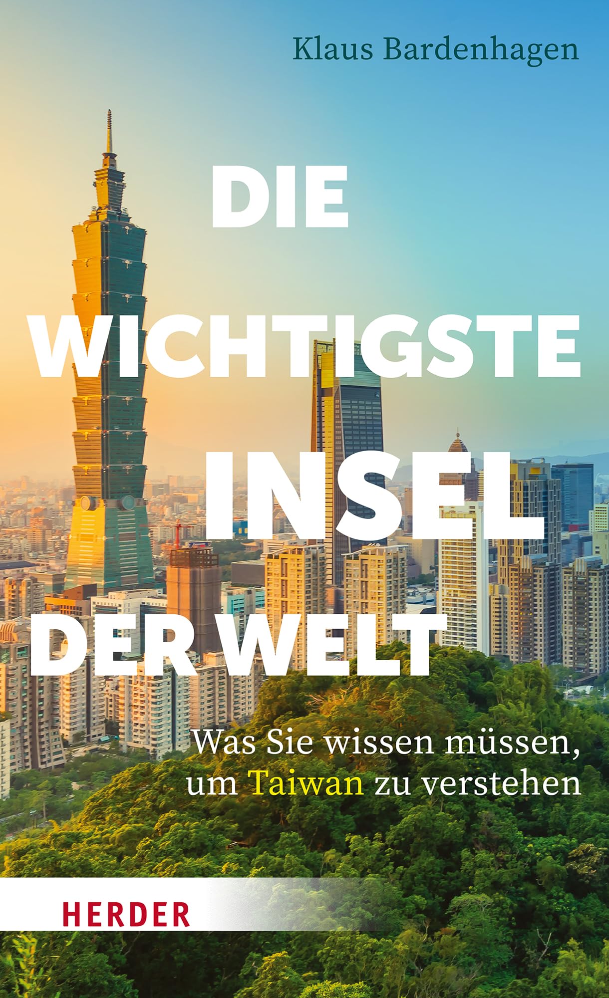Die wichtigste Insel der Welt: Was Sie wissen müssen, um Taiwan zu verstehen Natural Sciences
