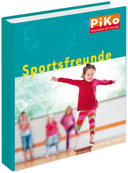 PiKo-Ordner "Sportsfreunde": Praxisideen mit Konzept (PiKo - Praxisideen mit Konzept) Books