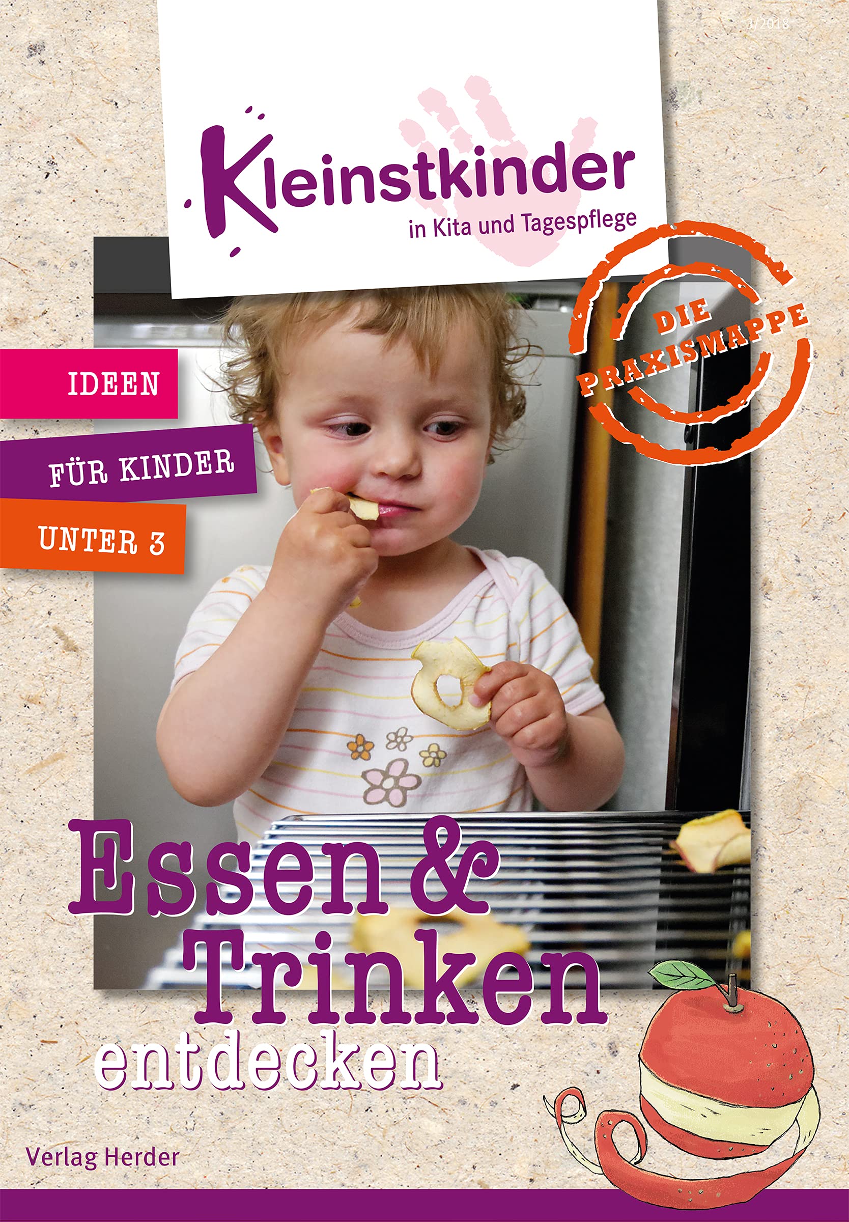 Die Praxismappe: Essen und Trinken entdecken: Kleinstkinder in Kita und Tagespflege: Ideen für Kinder unter 3 Books