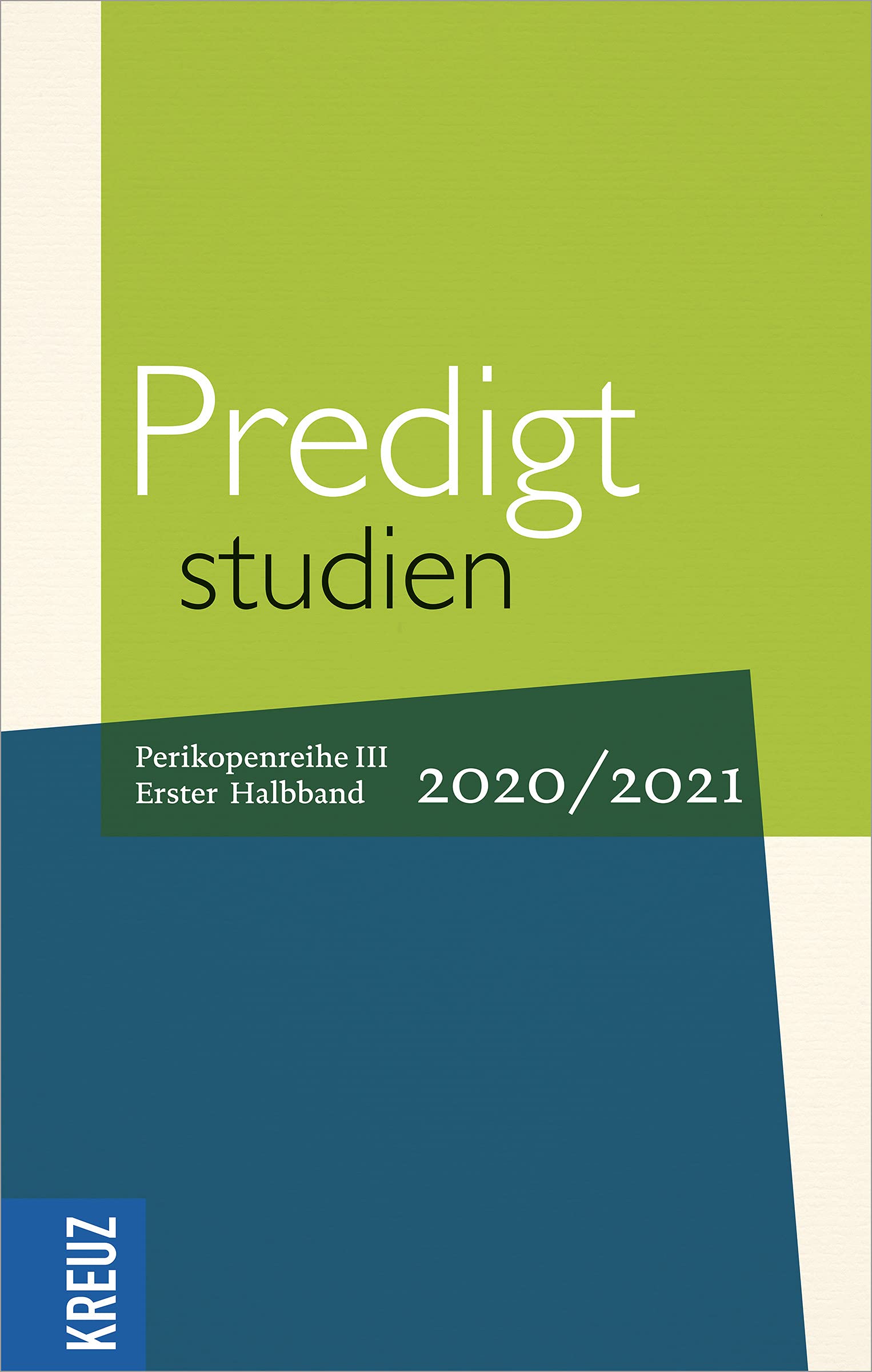 Predigtstudien 2020/2021 - 1. Halbband: Perikopenreihe III (Fortsetzung Predigtstudien) Religion & Esotericism