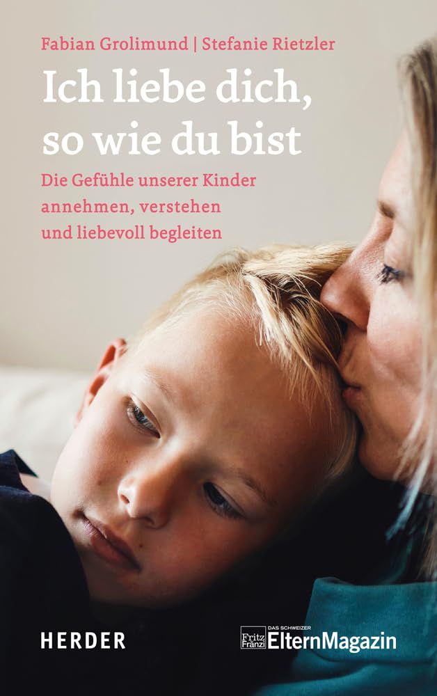 Ich liebe dich, so wie du bist Parents & Children
