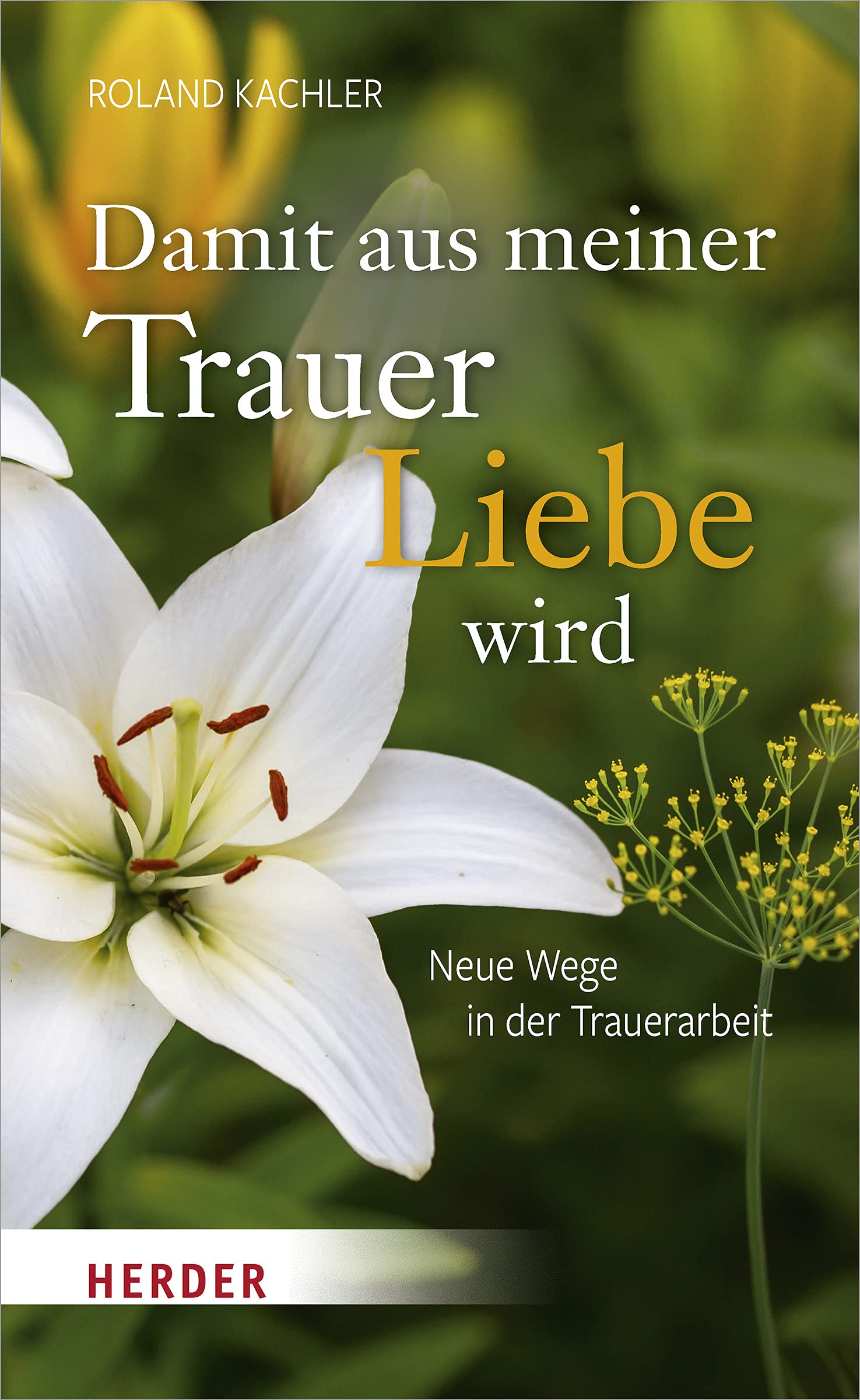 Damit aus meiner Trauer Liebe wird Lifestyle