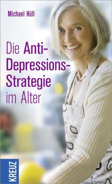 Die Anti-Depressions-Strategie im Alter Health, Nutrition & Fitness