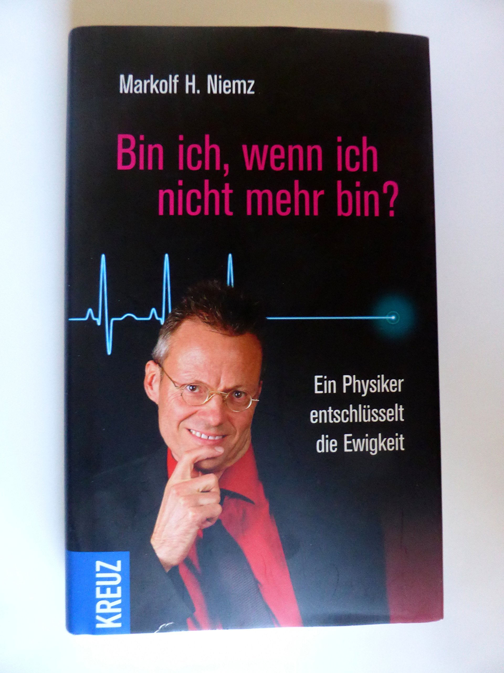 Bin ich, wenn ich nicht mehr bin?: Ein Physiker entschlüsselt die Ewigkeit Lifestyle