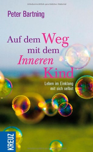 Auf dem Weg mit dem Inneren Kind: Leben im Einklang mit sich selbst Lifestyle
