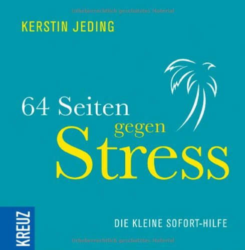 64 Seiten gegen Stress: Die kleine Sofort-Hilfe Lifestyle