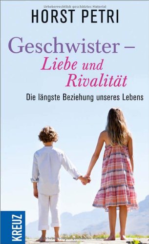 Geschwister - Liebe und Rivalität: Die längste Beziehung unseres Lebens Psychology