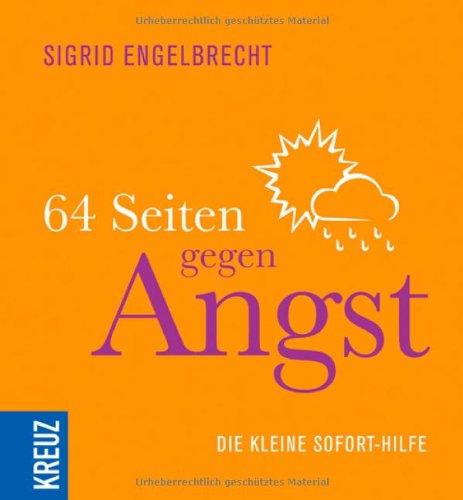 64 Seiten gegen Angst: Die kleine Sofort-Hilfe Lifestyle