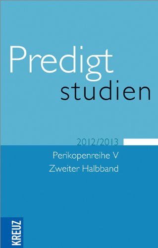 Predigtstudien für das Kirchenjahr 2012/2013: Perikopenreihe V - Zweiter Halbband Religion & Esotericism