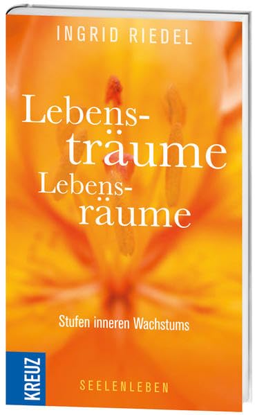 Lebensträume - Lebensräume: Stufen inneren Wachstums Lifestyle